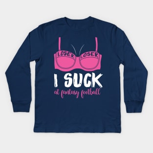 I Suck At Fantasy Football Gift T-Shirt Kids Long Sleeve T-Shirt